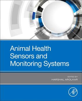 Arolkar |  Animal Health Sensors and Monitoring Systems | Buch |  Sack Fachmedien