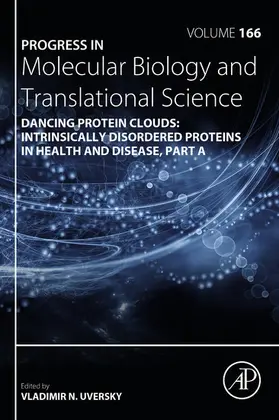  Dancing protein clouds: Intrinsically disordered proteins in health and disease, Part A | eBook | Sack Fachmedien