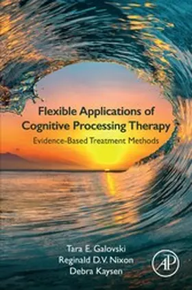 Galovski / Nixon BA / Kaysen | Flexible Applications of Cognitive Processing Therapy | E-Book | www.sack.de