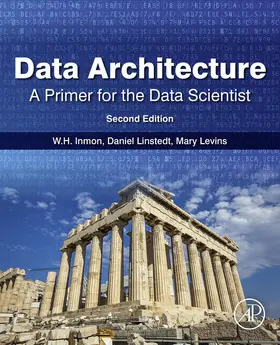 Inmon / Linstedt / Levins | Data Architecture: A Primer for the Data Scientist | E-Book | sack.de