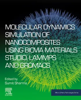 Sharma | Molecular Dynamics Simulation of Nanocomposites using BIOVIA Materials Studio, Lammps and Gromacs | E-Book | sack.de