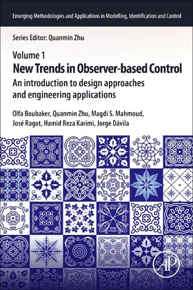 Boubaker / Zhu / Mahmoud | New Trends in Observer-Based Control | Buch | 978-0-12-817038-0 | sack.de