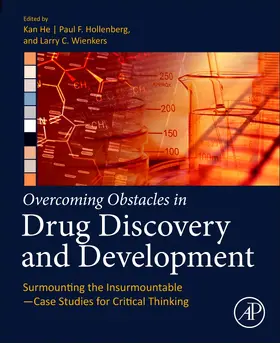 He / Hollenberg / Wienkers | Overcoming Obstacles in Drug Discovery and Development | Buch | 978-0-12-817134-9 | sack.de