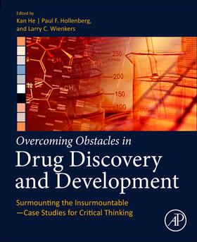 He / Wienkers / Hollenberg | Overcoming Obstacles in Drug Discovery and Development | Buch | 978-0-12-817134-9 | sack.de