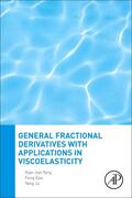 Yang / Gao / Ju |  General Fractional Derivatives with Applications in Viscoela | Buch |  Sack Fachmedien
