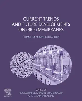 Basile / Ghasemzadeh / Jalilnejad | Current Trends and Future Developments on (Bio-) Membranes | E-Book | www.sack.de