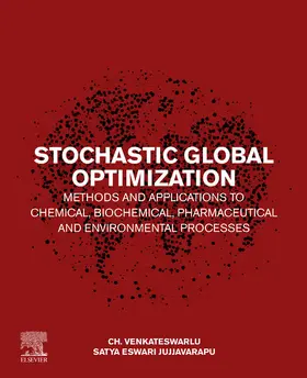 Venkateswarlu / Jujjavarapu | Stochastic Global Optimization Methods and Applications to Chemical, Biochemical, Pharmaceutical and Environmental Processes | E-Book | www.sack.de