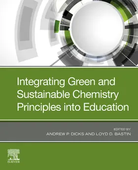 Dicks / Bastin | Integrating Green and Sustainable Chemistry Principles into Education | E-Book | www.sack.de