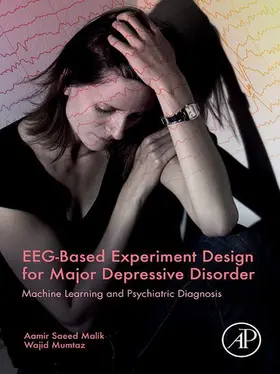 Malik / Mumtaz | EEG-Based Experiment Design for Major Depressive Disorder | E-Book | sack.de