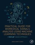 Subasi |  Practical Guide for Biomedical Signals Analysis Using Machin | Buch |  Sack Fachmedien
