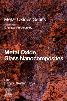 Bhattacharya |  Metal Oxide Glass Nanocomposites | Buch |  Sack Fachmedien