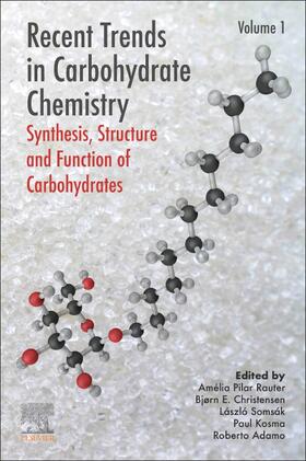 Rauter / Christensen / Somsák | Recent Trends in Carbohydrate Chemistry | Buch | 978-0-12-817467-8 | sack.de