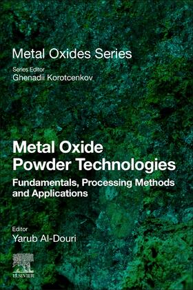 Al-Douri / Korotcenkov | Metal Oxide Powder Technologies: Fundamentals, Processing Methods and Applications | Buch | 978-0-12-817505-7 | sack.de
