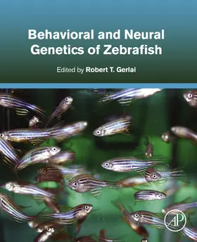 Gerlai | Behavioral and Neural Genetics of Zebrafish | E-Book | www.sack.de