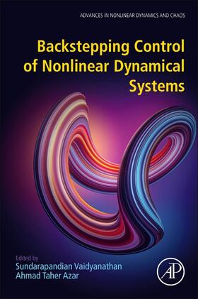 Vaidyanathan / Taher Azar | Backstepping Control of Nonlinear Dynamical Systems | Buch | 978-0-12-817582-8 | sack.de