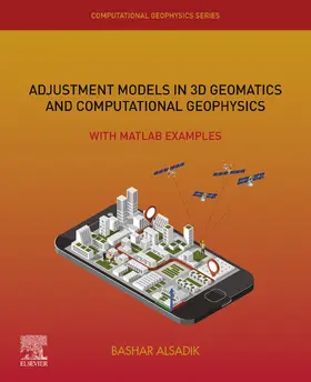 Alsadik |  Adjustment Models in 3D Geomatics and Computational Geophysics | eBook | Sack Fachmedien