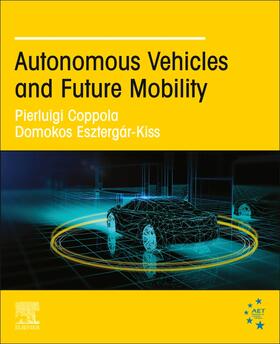 Coppola / Esztergár-Kiss | Autonomous Vehicles and Future Mobility | Buch | 978-0-12-817696-2 | sack.de