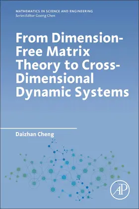 Cheng |  From Dimension-Free Matrix Theory to Cross-Dimensional Dynamic Systems | Buch |  Sack Fachmedien