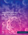 Boukherroub / B. OGALE / Robertson |  Nanostructured Photocatalysts: From Materials to Applications in Solar Fuels and Environmental Remediation | Buch |  Sack Fachmedien