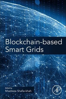 Shafie-Khah / Shafie-khah | Blockchain-Based Smart Grids | Buch | 978-0-12-817862-1 | sack.de