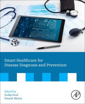 Paul | Smart Healthcare for Disease Diagnosis and Prevention | Buch | 978-0-12-817913-0 | sack.de