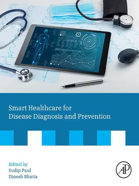 Paul PDF (CSSE) / Paul / Bhatia |  Smart Healthcare for Disease Diagnosis and Prevention | eBook | Sack Fachmedien
