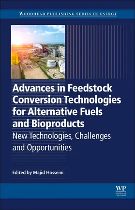 Hosseini | Advances in Feedstock Conversion Technologies for Alternative Fuels and Bioproducts | Buch | 978-0-12-817937-6 | www.sack.de