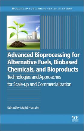 Hosseini |  Advanced Bioprocessing for Alternative Fuels, Biobased Chemi | Buch |  Sack Fachmedien