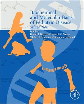 Wong / Dietzen / Bennett |  Biochemical and Molecular Basis of Pediatric Disease | Buch |  Sack Fachmedien