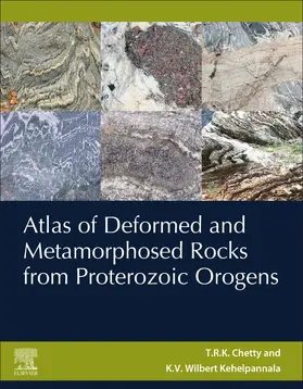 Chetty / Kehelpannala |  Atlas of Deformed and Metamorphosed Rocks from Proterozoic Orogens | Buch |  Sack Fachmedien