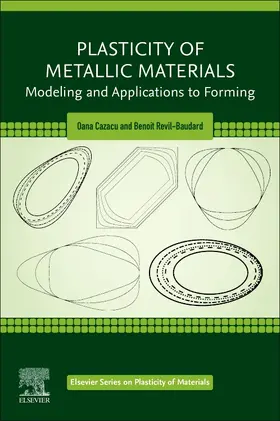 Cazacu / Revil-Baudard | Plasticity of Metallic Materials | Buch | 978-0-12-817984-0 | sack.de