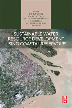 Sitharam / Yang / Falconer | Sustainable Water Resource Development Using Coastal Reservoirs | Buch | sack.de