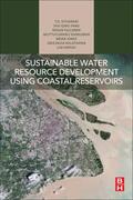 Sitharam / Yang / Falconer |  Sustainable Water Resource Development Using Coastal Reservoirs | Buch |  Sack Fachmedien