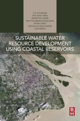 Sitharam / Yang / Falconer | Sustainable Water Resource Development Using Coastal Reservoirs | E-Book | sack.de