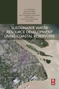 Sitharam / Yang / Falconer |  Sustainable Water Resource Development Using Coastal Reservoirs | eBook | Sack Fachmedien
