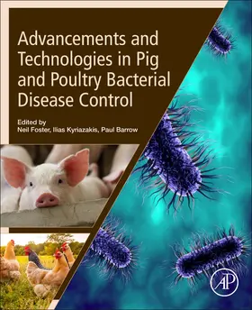 Foster / Kyriazakis / Barrow | Advancements and Technologies in Pig and Poultry Bacterial Disease Control | Buch | 978-0-12-818030-3 | sack.de