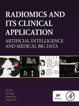 Tian / Dong / Liu | Radiomics and Its Clinical Application | E-Book | www.sack.de