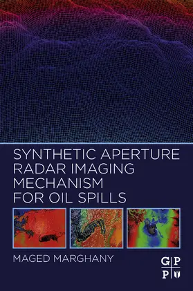 Marghany |  Synthetic Aperture Radar Imaging Mechanism for Oil Spills | eBook | Sack Fachmedien