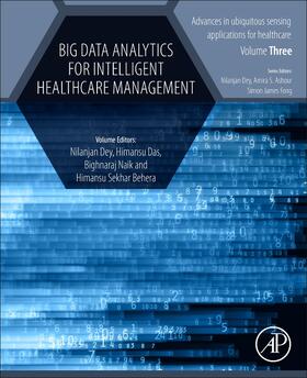 Dey / Das / Naik |  Big Data Analytics for Intelligent Healthcare Management | Buch |  Sack Fachmedien