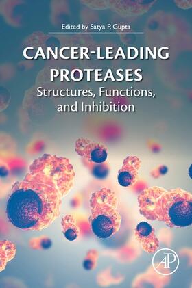 Gupta | Cancer-Leading Proteases | Buch | 978-0-12-818168-3 | sack.de