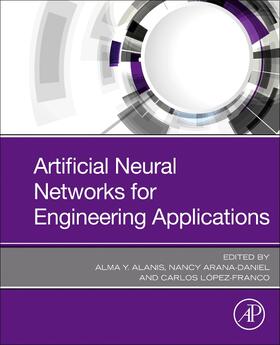 Alanis / Y Alanis / Arana-Daniel |  Artificial Neural Networks for Engineering Applications | Buch |  Sack Fachmedien