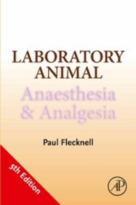 Flecknell | Laboratory Animal Anaesthesia and Analgesia | E-Book | sack.de