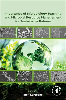 Kurtboke |  Importance of Microbiology Teaching and Microbial Resource Management for Sustainable Futures | Buch |  Sack Fachmedien