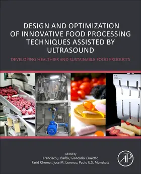 Barba / Cravotto / Lorenzo | Design and Optimization of Innovative Food Processing Techniques Assisted by Ultrasound | Buch | 978-0-12-818275-8 | sack.de