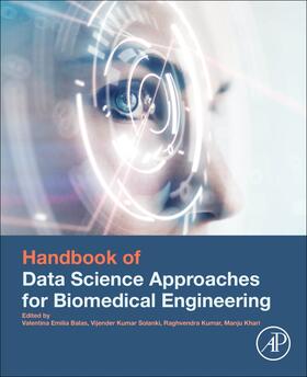 Solanki / Khari / Kumar |  Handbook of Data Science Approaches for Biomedical Engineering | Buch |  Sack Fachmedien