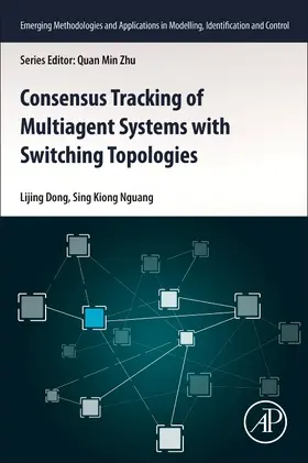 Dong / Nguang | Consensus Tracking of Multi-agent Systems with Switching Top | Buch | 978-0-12-818365-6 | sack.de