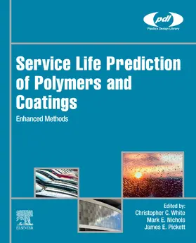 White / Nichols / Pickett | Service Life Prediction of Polymers and Coatings | E-Book | www.sack.de