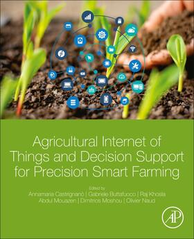 Castrignano / Buttafuoco / Khosla | Agricultural Internet of Things and Decision Support for Pre | Buch | 978-0-12-818373-1 | sack.de