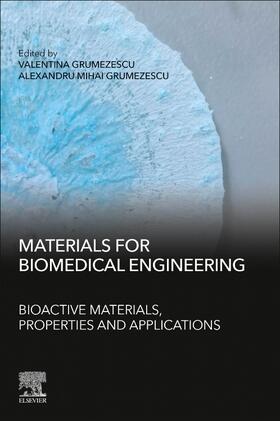 Grumezescu |  Materials for Biomedical Engineering: Bioactive Materials, Properties, and Applications | Buch |  Sack Fachmedien