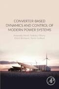 Monti / Milano / Bompard |  Converter-Based Dynamics and Control of Modern Power Systems | eBook | Sack Fachmedien